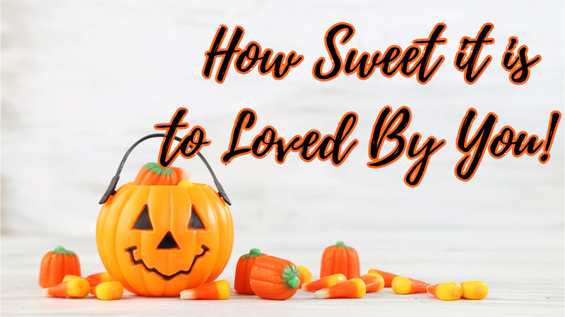 How Sweet it is to Loved By You! 