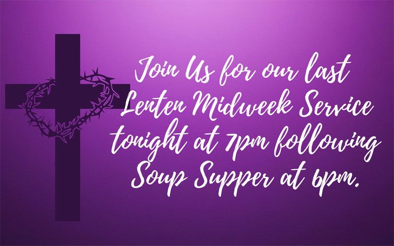 Join us for our last Lenten Midweek Services